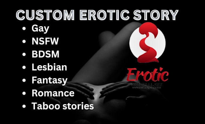 Gig Preview - Write custom erotic story, lesbian, bdsm, gay, erotic romance erotic taboo story