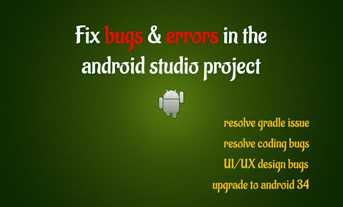 Gig Preview - Expertly fix any issues or bugs in your android app, both java and kotlin