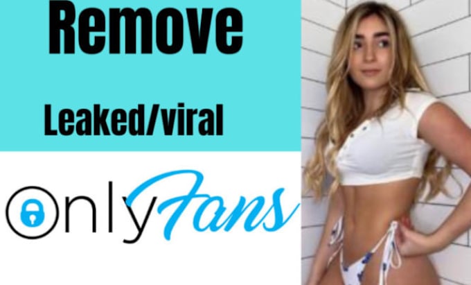 Gig Preview - Remove your leaked onlyfans contents under dmca