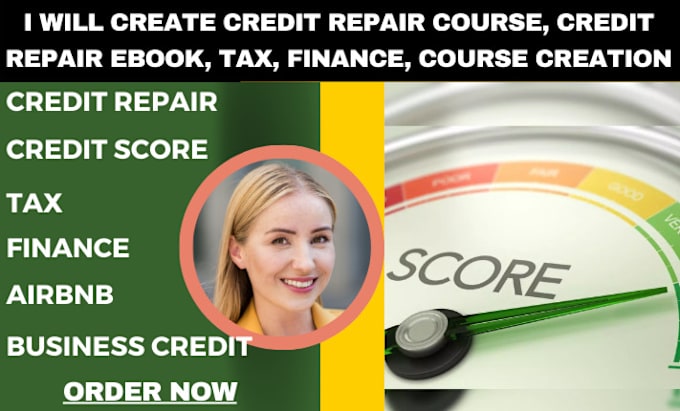 Gig Preview - Create credit repair course, credit repair ebook, tax, finance, course creation