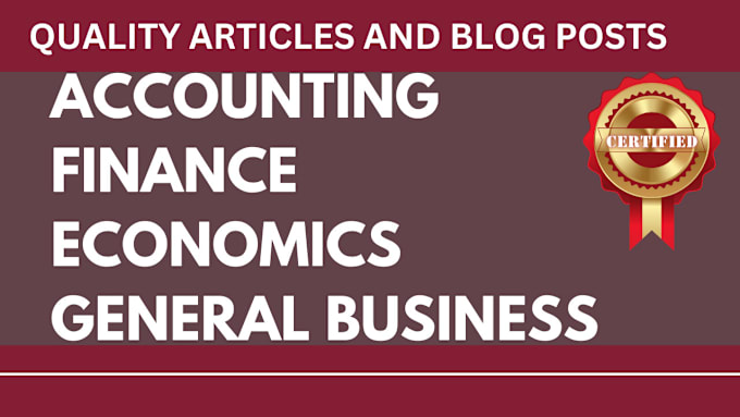 Gig Preview - Write SEO blog content on accounting, finance and economics