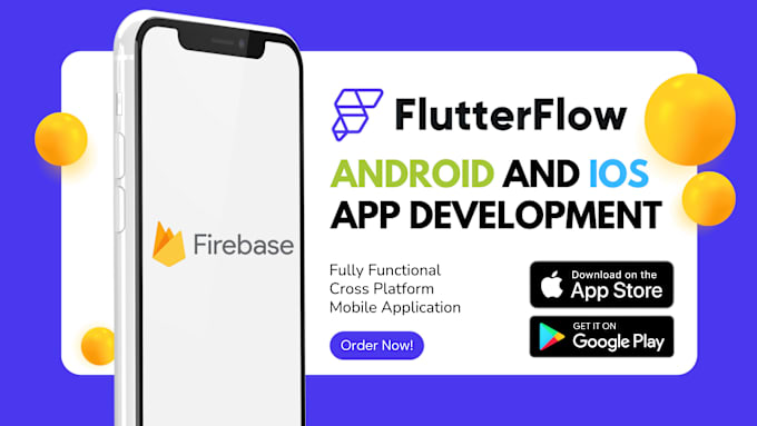 Gig Preview - Build android and ios mobile apps with flutterflow, flutter