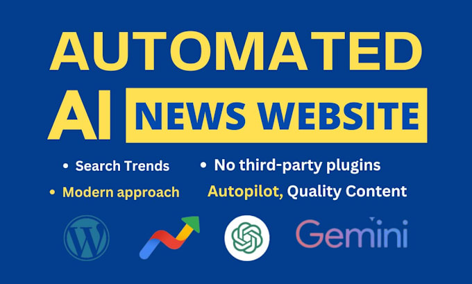 Gig Preview - Create automated news website, wordpress ai auto blogging with chagpt, gemini