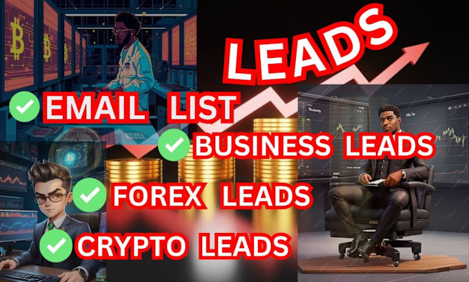 Gig Preview - Do business leads, hot crypto leads, forex leads, investor leads, email list