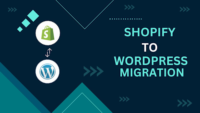 Gig Preview - Move,transfer or migrate shopify to wordpress