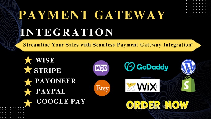 Gig Preview - Integrate payment gateway stripe paypal wise in website shopify payment gateway