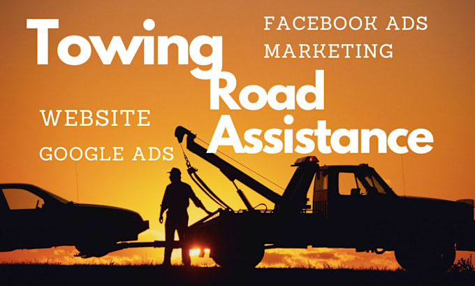 Bestseller - set converting towing services ads roadside assistance goolge ads, facebook ads