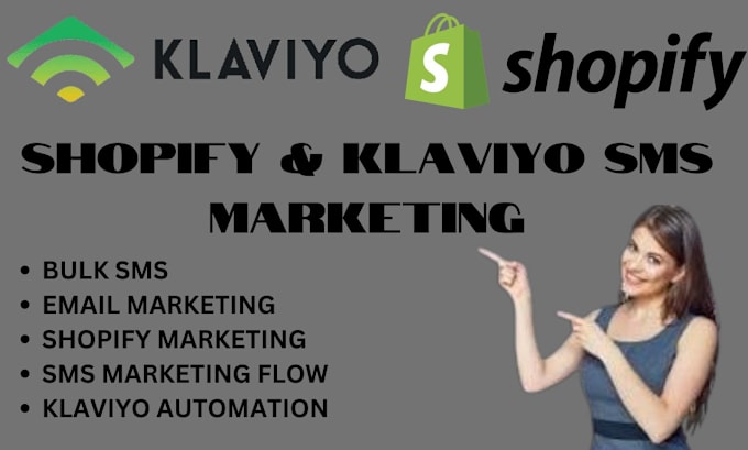 Gig Preview - Do SMS bulk marketing klaviyo SMS email marketing shopify SMS marketing campaign