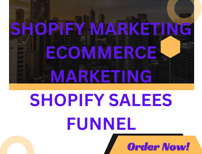 Gig Preview - Do shopify marketing, shopify sales funnel to boost shopify sales