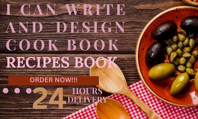 Gig Preview - Write and design recipe cookbook food menu photography digital menu, food writer