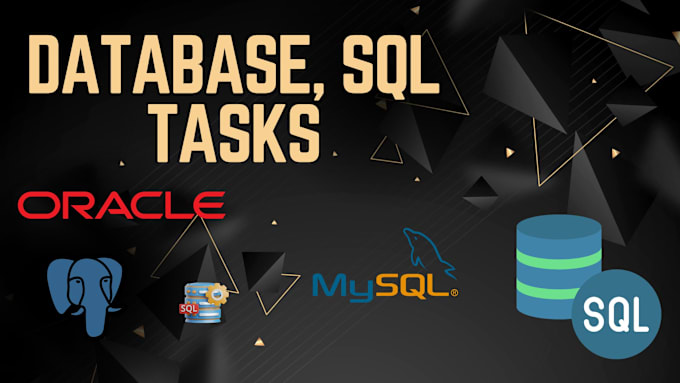 Gig Preview - Write sql queries and customize database on mysql, postgresql, oracle