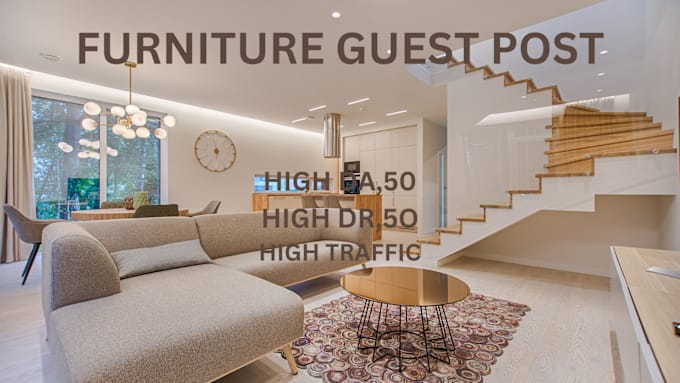 Gig Preview - Do high quality furniture guest post with furniture backlinks   furniture blogs