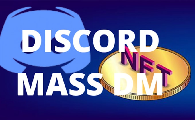 Gig Preview - Discord mass dm, discord promotion, discord mass dm, nft promotion