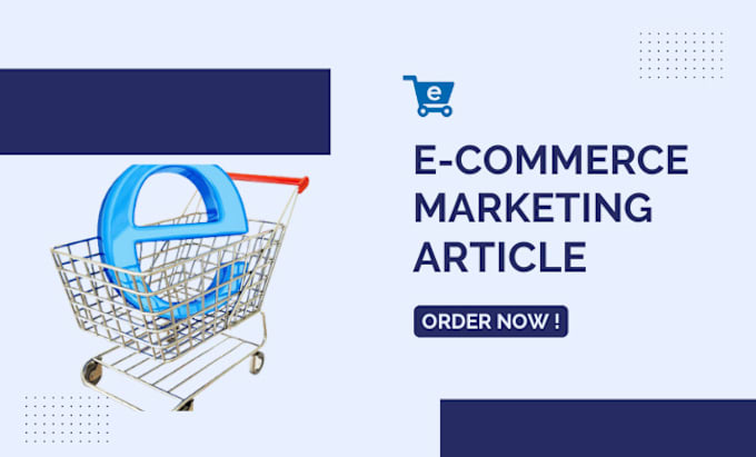 Gig Preview - Write SEO ecommerce marketing articles and blog posts