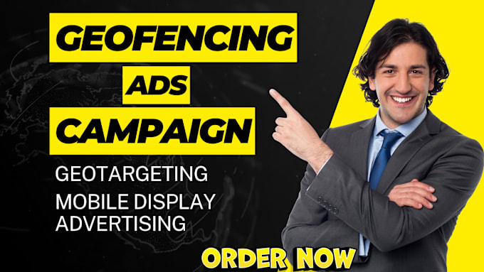 Gig Preview - Do mobile display advertising using geotargeting and geofencing ads campaign