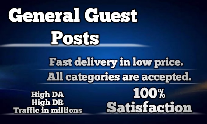 Gig Preview - Do guest posts on high da and DR general blogs