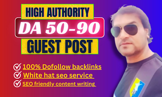 Gig Preview - Do high quality dofollow guest post on da 50 to 90 websites