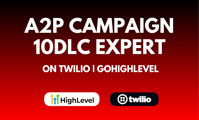 Gig Preview - Guarantee a2p campaign approval on twilio, gohighlevel