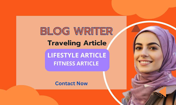 Gig Preview - Write traveling blogs and lifestyle and fitness articles