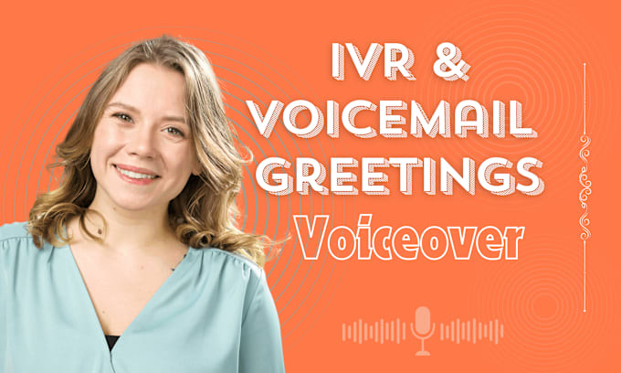 Gig Preview - Record voicemail greeting, phone system, or IVR voice