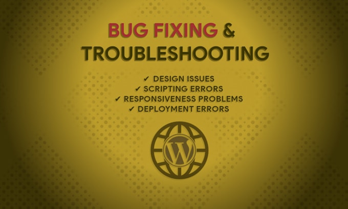 Bestseller - fix bugs, troubleshoot errors, solve problems on custom website or wordpress