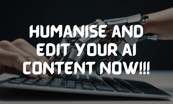 Gig Preview - Help you rewrite, edit, proofread and humanize your ai content and documents