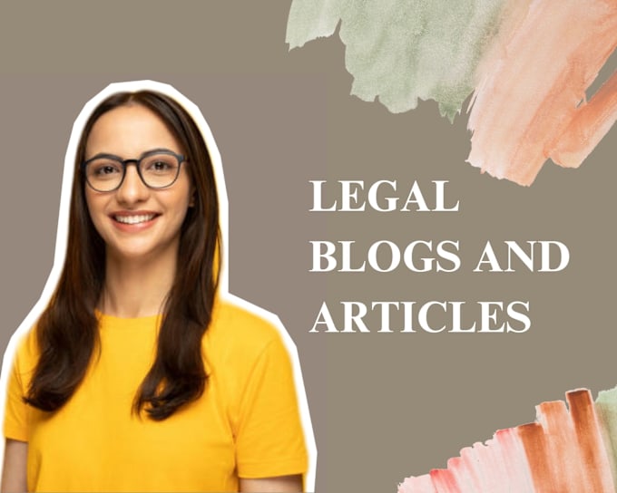 Gig Preview - Write legal blogs and articles for your law firm