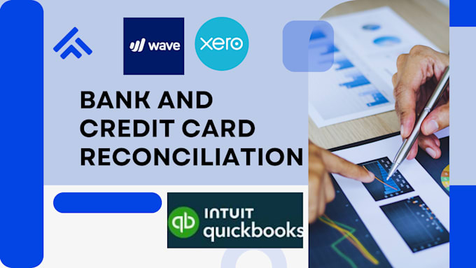 Gig Preview - Do bank credit card reconciliation in quickbooks online, xero, wave accounting