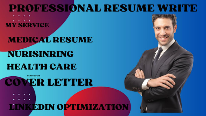 Bestseller - do professional medical resume, health care, nursing, cover letter and linkedin