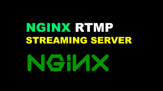 Gig Preview - Setv up nginx rtmp live streaming server on linux vps