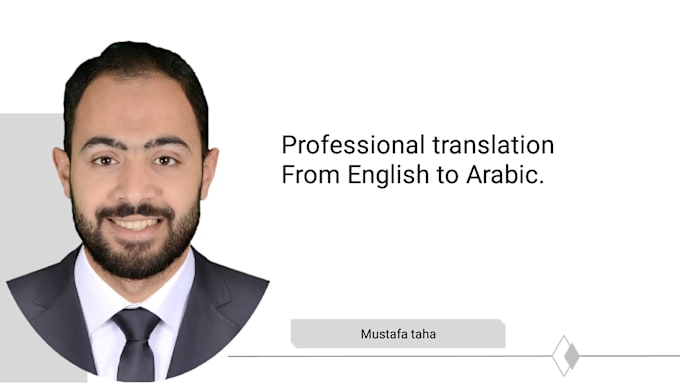 Gig Preview - Translate arabic to english, english to arabic translation, arabic translation