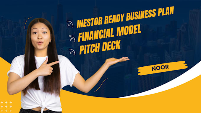 Gig Preview - Prepare investor ready financial model, business plan and pitch deck