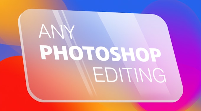 Bestseller - do any photoshop editing