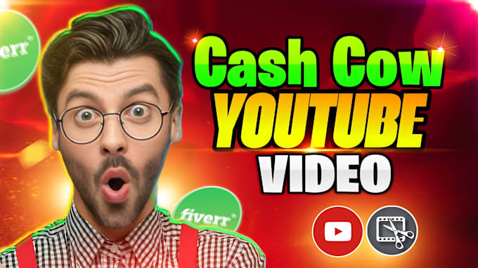 Gig Preview - Create best cash cow youtube videos