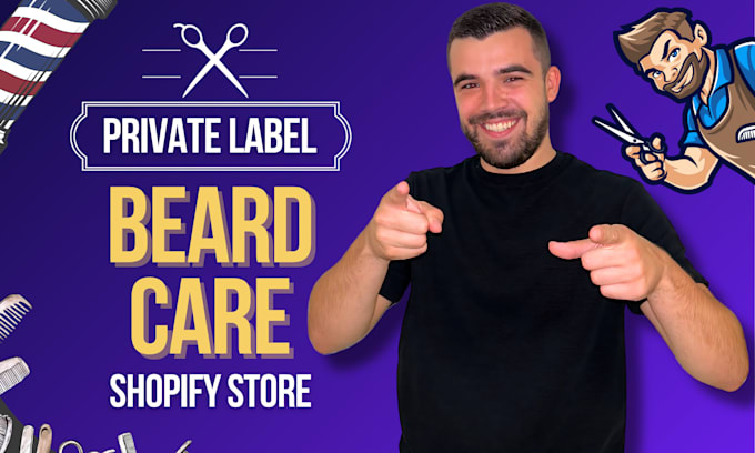 Gig Preview - Our agency will create a private label beard care shopify dropshipping store