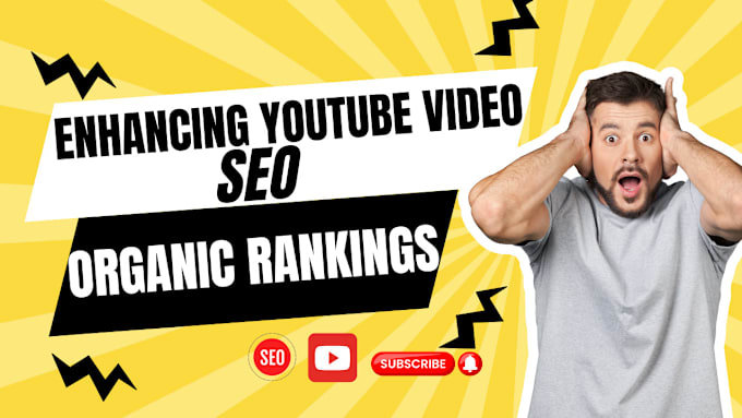 Gig Preview - Enhancing youtube video SEO for superior organic rankings