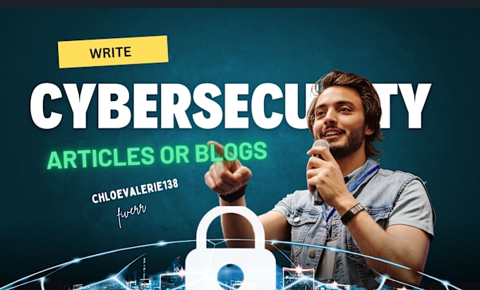 Gig Preview - Write your comprehensive cybersecurity articles or blogs