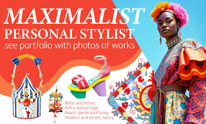 Gig Preview - Be your personal stylist for maximalist fashion