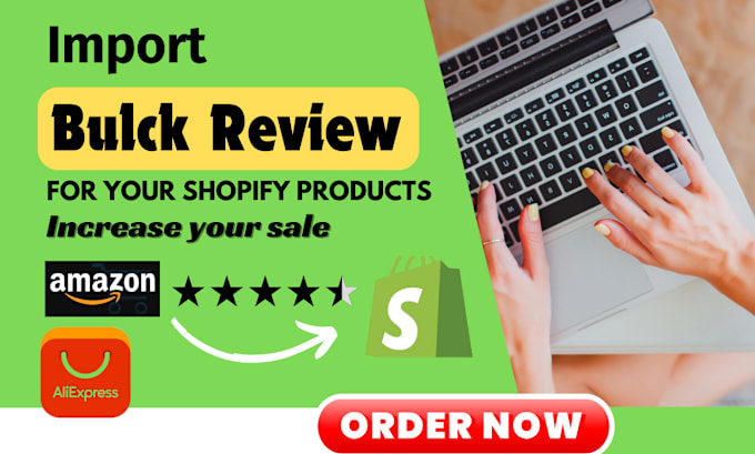 Gig Preview - Import bulk product review from amazon or aliexpress in your shopify store