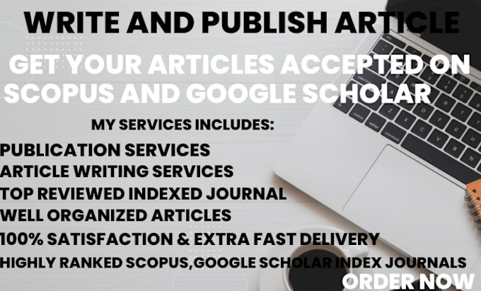 Gig Preview - Write and publish articles in google scholar peer reviewed top indexed journals