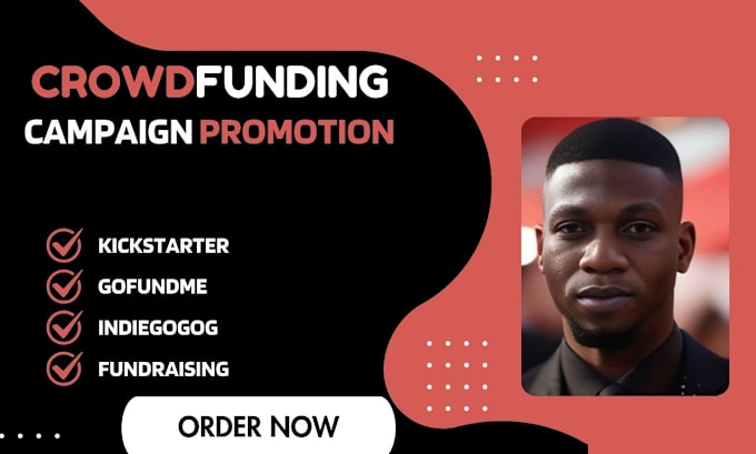 Gig Preview - Advertise and promote your kickstarter indiegogo gofundme crowdfunding campaign