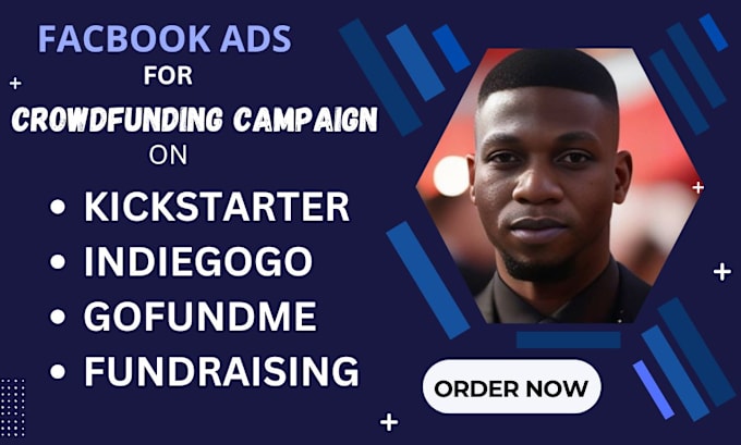 Gig Preview - Run targeted fb ads for crowdfunding campaigns kickstarter, indiegogo, gofundme