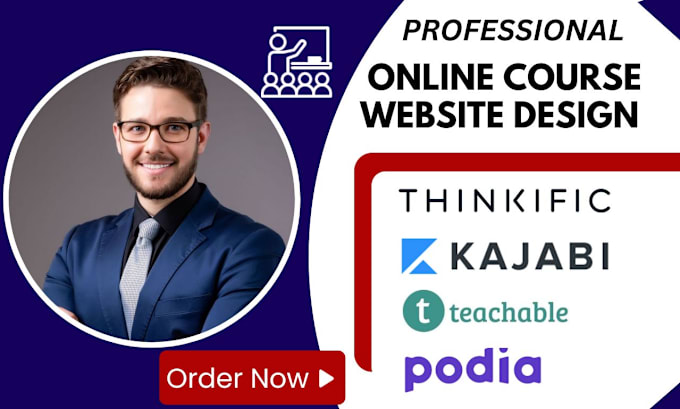 Gig Preview - Create thinkific kajabi teachable podia, elearning online course website design