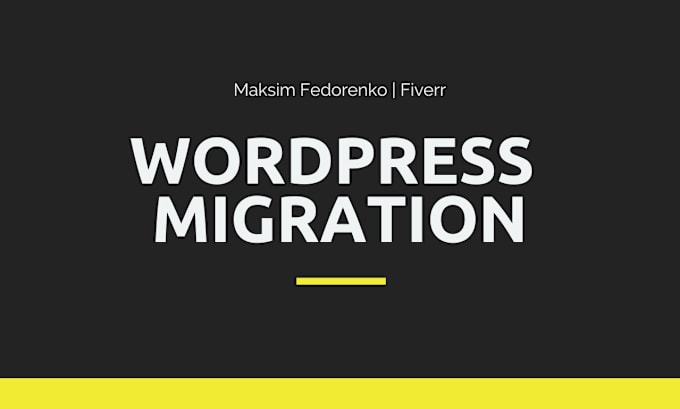 Gig Preview - Migrate wordpress site to new host or domain