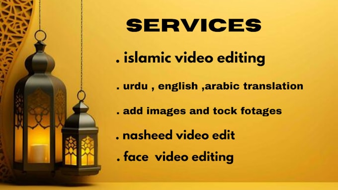 Gig Preview - Do professional editing for your creative islamic videos