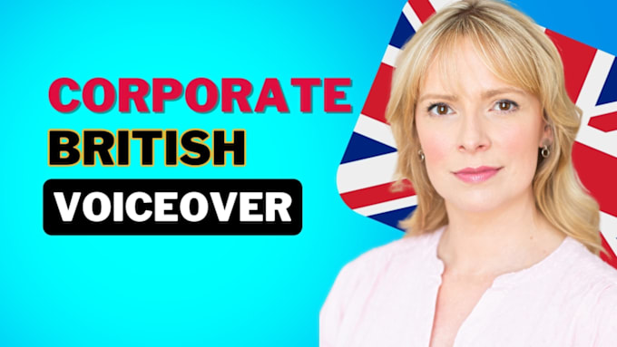 Gig Preview - Be a warm british voice on your corporate project