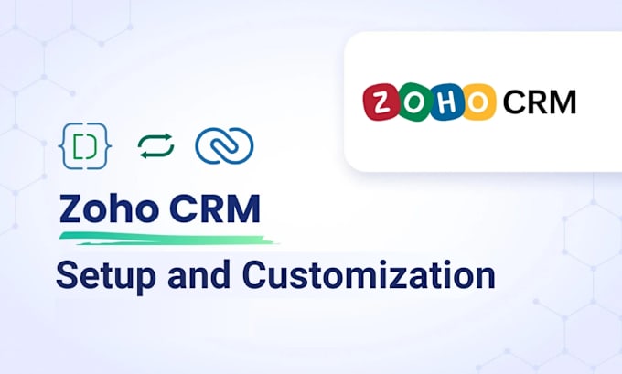 Gig Preview - Set up, customize and automate zoho CRM