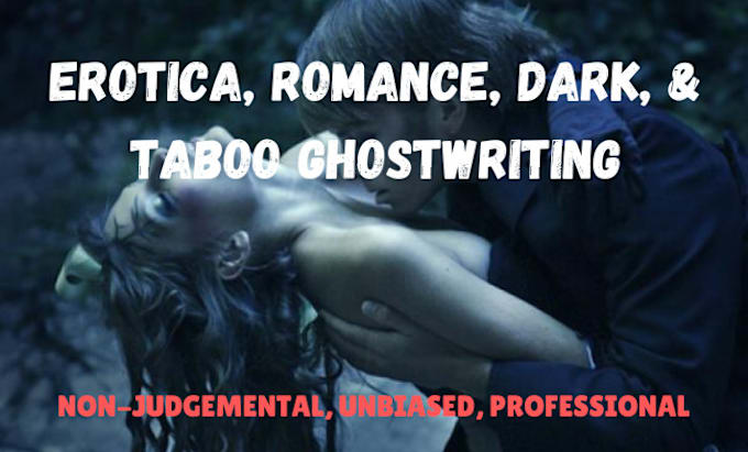 Gig Preview - Ghostwrite your romance and dark romance erotic story, novel