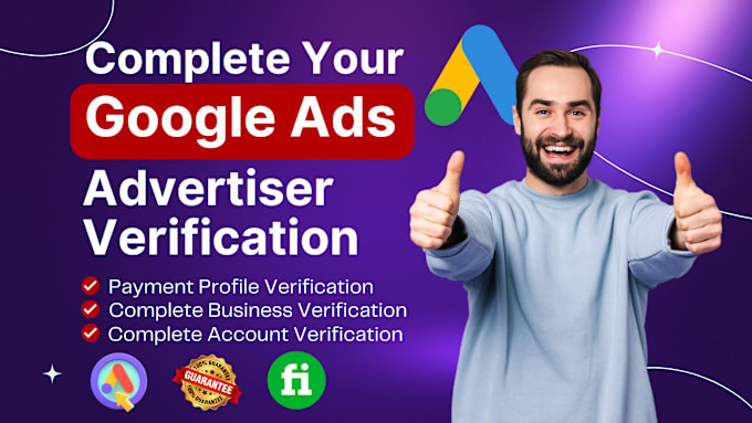 Gig Preview - Do complete google ads advertiser verification within 24 hours