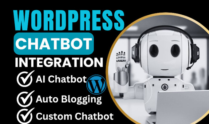 Gig Preview - Integrate openai api wordpress custom ai chatbot for wordpress website wordpress